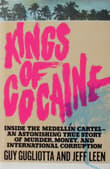Book cover of Kings of Cocaine: Inside the Medellín Cartel, an Astonishing True Story of Murder, Money, and International Corruption