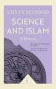Book cover of Science and Islam: A History