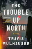 Book cover of The Trouble Up North