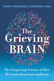 Book cover of The Grieving Brain: The Surprising Science of How We Learn from Love and Loss