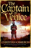 Book cover of The Captain of Venice: The next instalment in the Chivalry series from a master of historical fiction