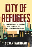 Book cover of City of Refugees: The Story of Three Newcomers Who Breathed Life into a Dying American Town