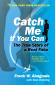 Book cover of Catch Me If You Can: The True Story of a Real Fake
