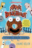 Book cover of Bowling Alley Bandit: The Adventures of Arnie the Doughnut