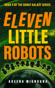 Book cover of Eleven Little Robots