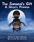 Book cover of The Samurai's Gift A Ninja's Promise