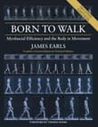 Book cover of Born to Walk: Myofascial Efficiency and the Body in Movement