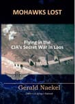 Book cover of Mohawks Lost: Flying in the CIA's Secret War in Laos