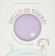 Book cover of Hello in There!: A Big Sister's Book of Waiting