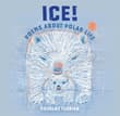 Book cover of Ice! Poems About Polar Life