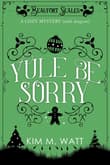 Book cover of Yule Be Sorry