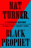 Book cover of Nat Turner, Black Prophet: A Visionary History