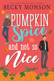 Book cover of Pumpkin Spice and Not So Nice