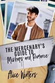 Book cover of The Mercenary's Guide to Mishaps and Romance
