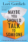 Book cover of Maybe You Should Talk to Someone: A Therapist, Her Therapist, and Our Lives Revealed