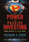 Book cover of The Power of Passive Investing: More Wealth with Less Work