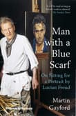 Book cover of Man with a Blue Scarf: On Sitting for a Portrait by Lucian Freud