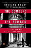 Book cover of The Bombers and the Bombed: Allied Air War Over Europe, 1940-1945