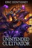 Book cover of Unintended Cultivator: Volume Eight