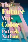 Book cover of The Future Was Color