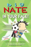 Book cover of Big Nate: In Your Face!