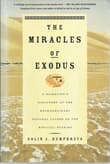 Book cover of The Miracles of Exodus: A Scientist's Discovery of the Extraordinary Natural Causes of the Biblical Stories