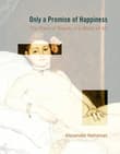 Book cover of Only a Promise of Happiness
