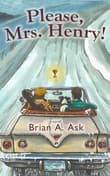 Book cover of Please, Mrs. Henry!