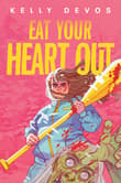 Book cover of Eat Your Heart Out