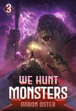 Book cover of We Hunt Monsters 3