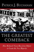 Book cover of The Greatest Comeback: How Richard Nixon Rose from Defeat to Create the New Majority