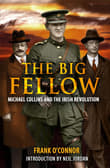 Book cover of The Big Fellow: Michael Collins and the Irish Revolution