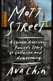 Book cover of Mott Street: A Chinese American Family's Story of Exclusion and Homecoming