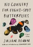 Book cover of No Country for Eight-Spot Butterflies: A Lyric Essay