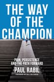 Book cover of The Way Of The Champion: Pain, Persistence, and the Path Forward