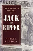 Book cover of The Complete History of Jack the Ripper