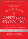 Book cover of The Little Book of Common Sense Investing: The Only Way to Guarantee Your Fair Share of Stock Market Returns