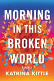 Book cover of Morning in This Broken World