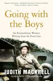 Book cover of Going with the Boys: Six Extraordinary Women Writing from the Front Line
