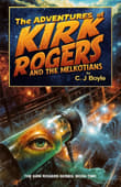 Book cover of The Adventures of Kirk Rogers and the Melkotians