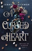 Book cover of A Cursed Heart