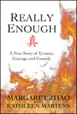 Book cover of Really Enough: A True Story of Tyranny, Courage and Comedy