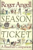 Book cover of Season Ticket: A Baseball Companion