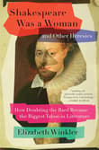 Book cover of Shakespeare Was a Woman and Other Heresies