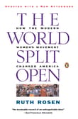 Book cover of The World Split Open: How the Modern Women's Movement Changed America