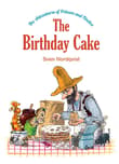 Book cover of The Birthday Cake: The Adventures of Pettson and Findus