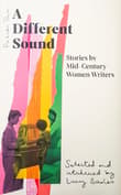 Book cover of A Different Sound: Stories by Mid-Century Women Writers