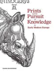 Book cover of Prints and the Pursuit of Knowledge in Early Modern Europe