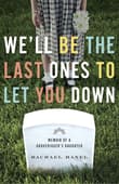 Book cover of We'll Be the Last Ones to Let You Down