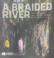 Book cover of A Braided River: The Universe of Indian Women in Science
